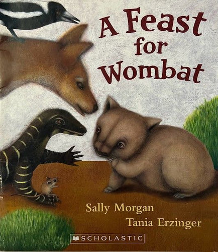 A Feast for Wombat by Sally Morgan & Tania Erzinger (Softcover)