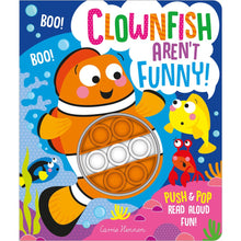 Load image into Gallery viewer, Clownfish Aren&#39;t Funny! Push &amp; Pop Sensory Book