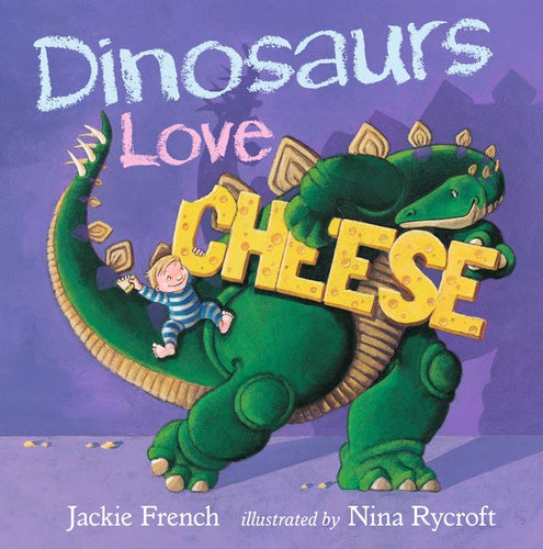 Dinosaurs Love Cheese by Jackie French (Softcover)