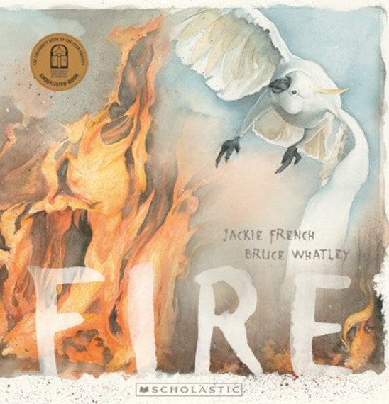 Fire by Jackie French & Bruce Whatley (Softcover)