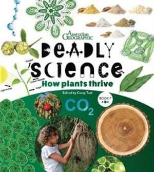 Australian Geographic: Deadly Science - How plants thrive