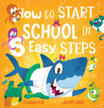 Load image into Gallery viewer, How to Start School in 6 Easy Steps by Dhana Fox (Hardcover)