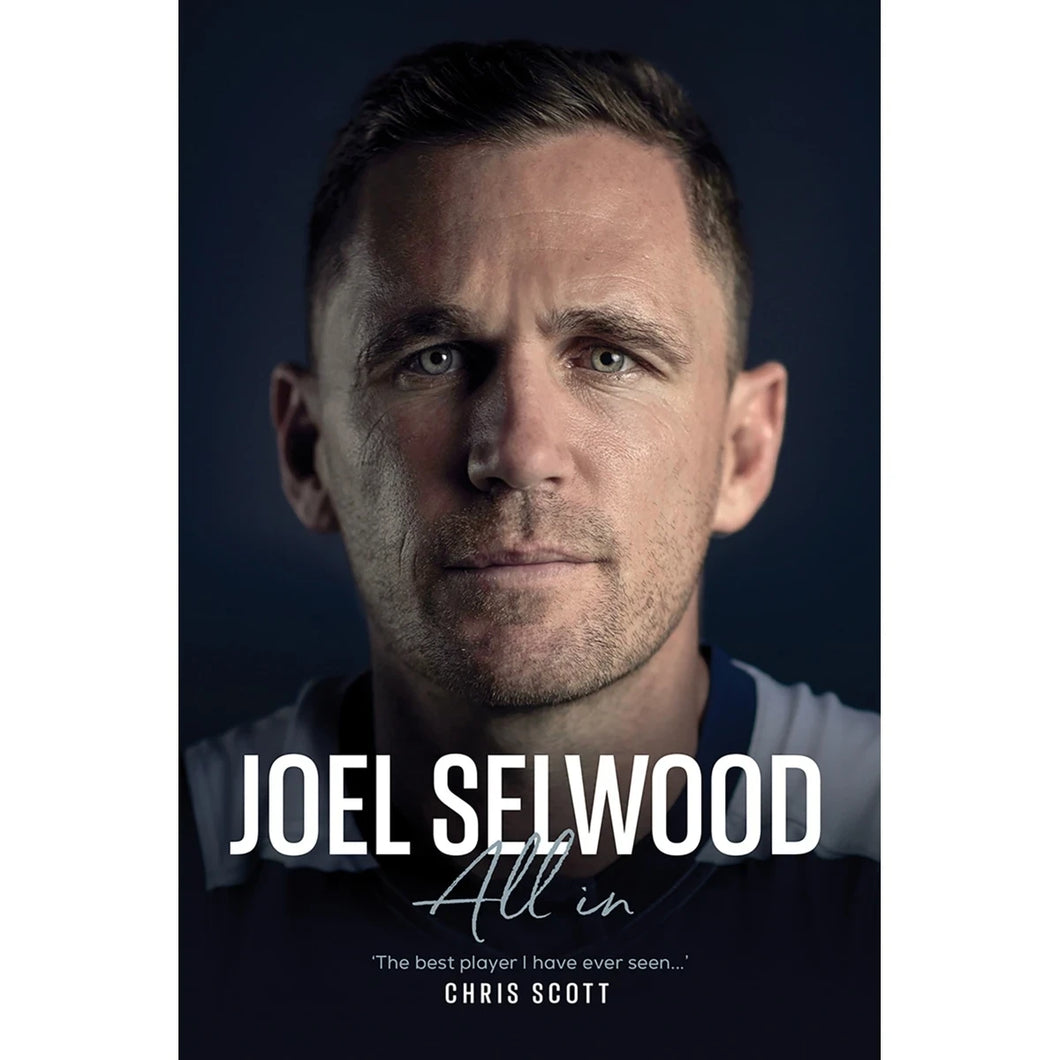 Joel Selwood: All In - The best play I have ever seen (Hardcover)