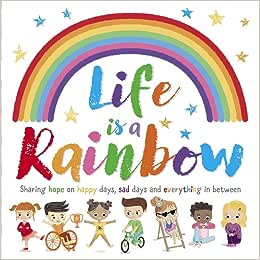 Life is a Rainbow by Stephanie Moss (Softcover)