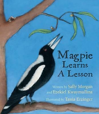 Magpie Learns A Lesson by Sally Morgan & Ezekiel Kwaymullina (Softcover)