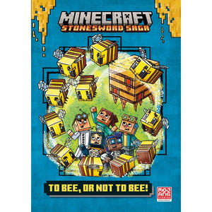 Minecraft: To Bee, Or Not To Bee! (Stonesword Saga Book 4) by Mojang AB
