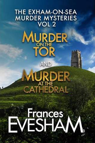 Murder on the Tor & Murder at the Cathedral (2 Stories) by Frances Evesham