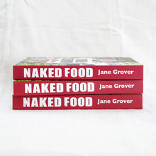 Load image into Gallery viewer, Naked Food: The way food was meant to be by Jane Grover (Hardcover)