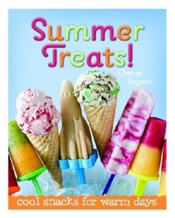 Summer Treats! by Cherise Pagano