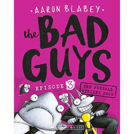 The Bad Guys - Episode 3 by Aaron Blabey (Paperback)