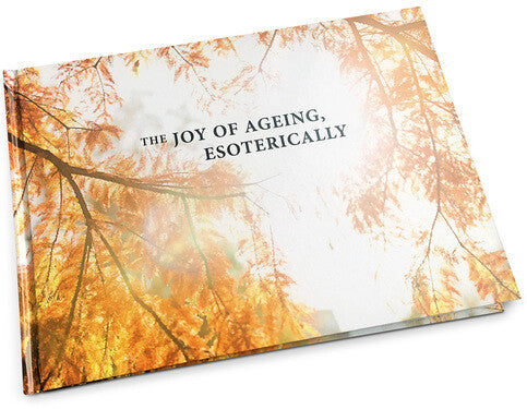 The Joy of Ageing, Esoterically (Hardcover)