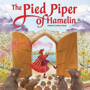 The Pied Piper of Hamelin Story Book Adapted by Joshua George (Softcover)