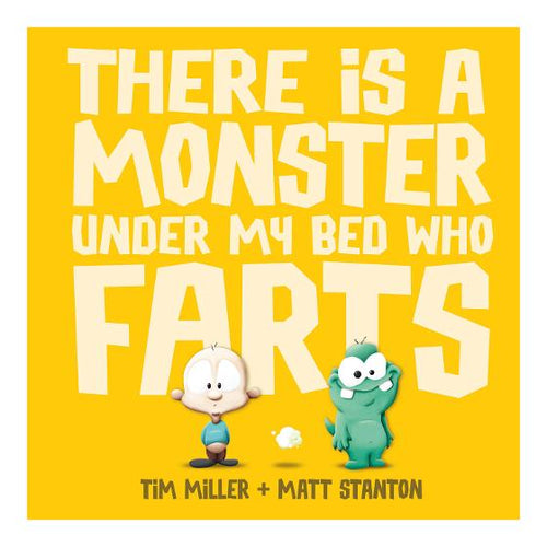 There is a Monster Under My Bed Who Farts by Tim Miller & Matt Stanton (Softcover)