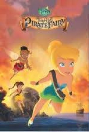 Disney Fairies: Tinkerbell and the Pirate Fairy (Softcover)