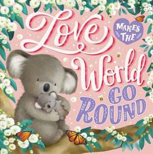 Love Makes The World Go Round by Melanie Joyce (Softcover)