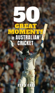 50 Great Moments in Australian Cricket (Paperback)