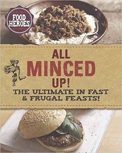 All Minced Up! The Ultimate in Fast & Frugal Feasts!