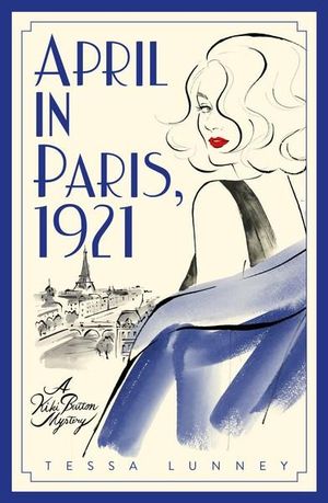 April In Paris, 1921 by Tessa Lunney (Paperback)