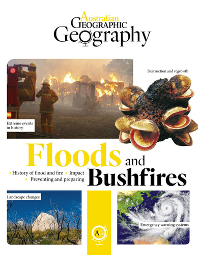 Australian Geographic: Floods and Bushfires