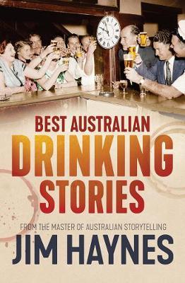 Best Australian Drinking Stories by Jim Haynes (Paperback)