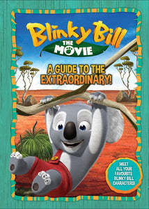 Blinky Bill The Movie: A Guide To The Extraordinary! (Hardcover)