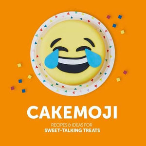 Cakemoji: Recipes & Ideas for Sweet-Talking Treats (Hardcover)