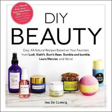 Load image into Gallery viewer, DIY Beauty: Easy, All-Natural Recipes Based on Your Favorites. by Ina De Clercq (Hardcover)