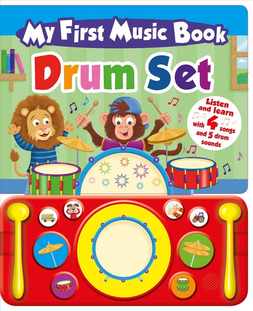 My First Music Book - Drum Set: Listen & Learn with 4 songs + 5 drum sounds