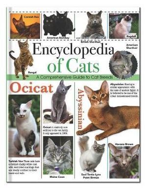 Encyclopedia of Cats: A Comprehensive Guide to Cat Breeds (Hardcover)