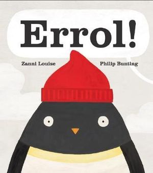 Errol! by Zanni Louise & Philip Bunting (Hardcover)