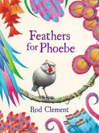 Feathers for Phoebe by Rod Clement (Softcover)