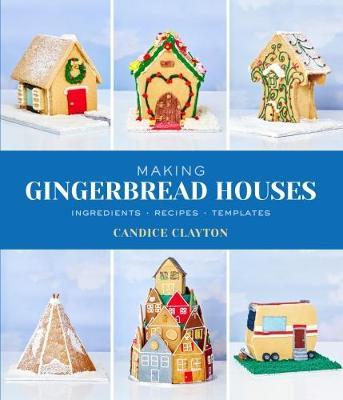 Making Gingerbread Houses by Candice Clayton