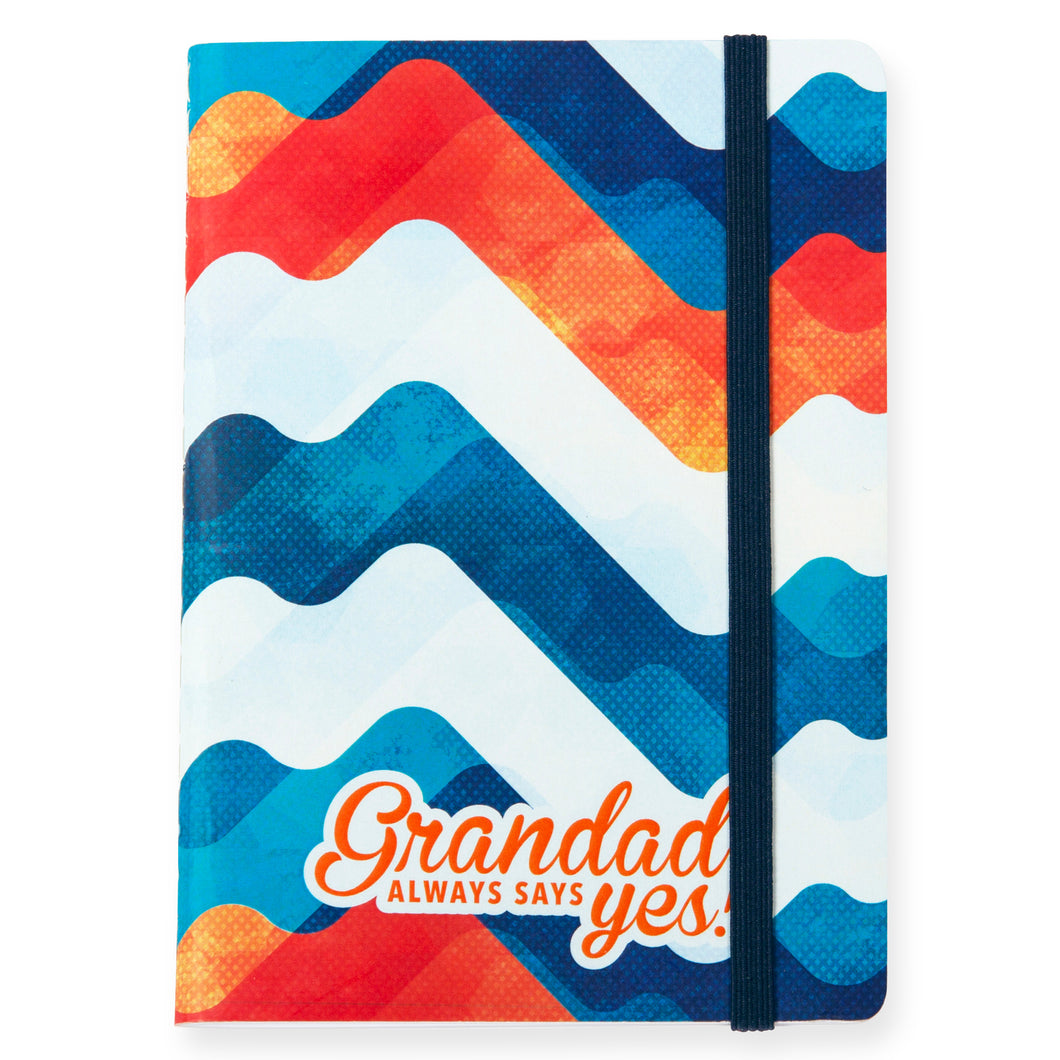 A6 Softcover Notebook - Grandad Always Says Yes!