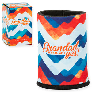 "Grandad Always Says Yes!" Stubby Holder