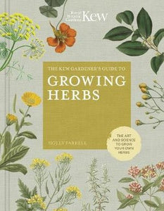 The Kew Gardener's Guide To Growing Herbs (Hardcover)