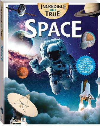 Incredible But True: Space (Hardcover)