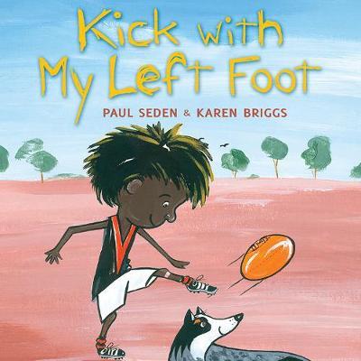 Kick with My Left Foot by Paul Seden & Karen Briggs (Softcover)