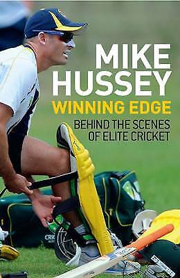 Winning Edge: Behind the Scenes of Elite Cricket by Mike Hussey