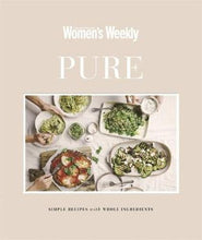 Load image into Gallery viewer, The Australian Women&#39;s Weekly PURE: Simple Recipes with Whole Ingredients (Hardcover)