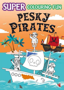 Super Colouring Fun - Pesky Pirates