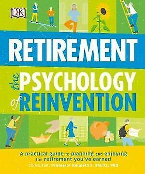 DK: Retirement the Psychology of Reinvention