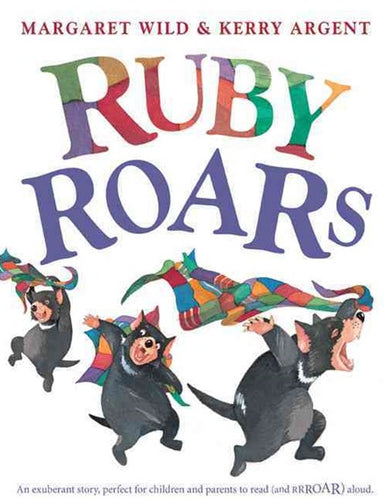 Ruby Roars by Margaret Wild & Kerry Argent (Softcover)