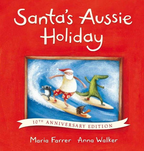 Santa's Aussie Holiday: 10th Anniversary Edition Illustrated Childrens Christmas Book with Bonus CD by Penny McNamee