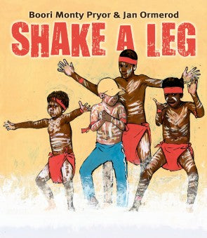 Shake A Leg by Boori Monty Pryor & Jan Ormerod (Softcover)