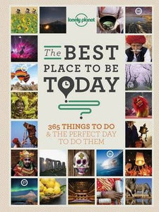 The Best Place To Be Today: 365 Things to do & the perfect day to do them.