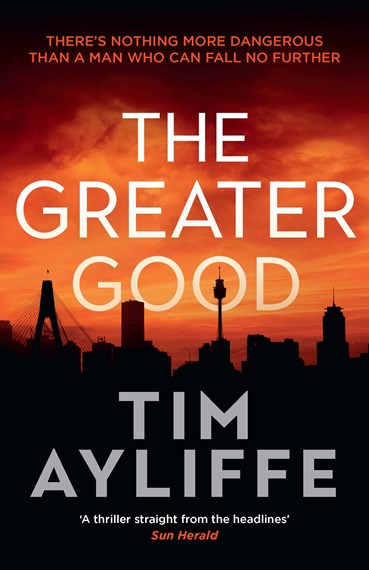 The Greater Good by Tim Ayliffe (Paperback)