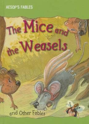 The Mice and the Weasels and other Aesop's Fables