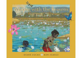 Walking with the Seasons in Kakadu by Diane Lucas & Ken Searle (Softcover)