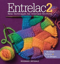 Load image into Gallery viewer, Entrelac2: New Techniques for Interlace Knitting - 75 Stitch Patterns + 25 Designs by Rosemary Drysdale (Hardcover)